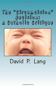 The "Circumcision" Decision A Catholic Critique by David P. Lang